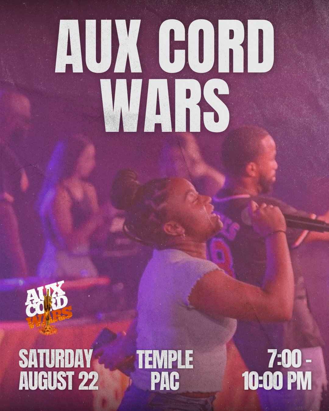 Student singing on stage. Flyer says: "Aux Cord Wars. Saturday, August 22nd from 7:00 PM - 10:00 PM at the Temple Performing Arts Center (TPAC)."