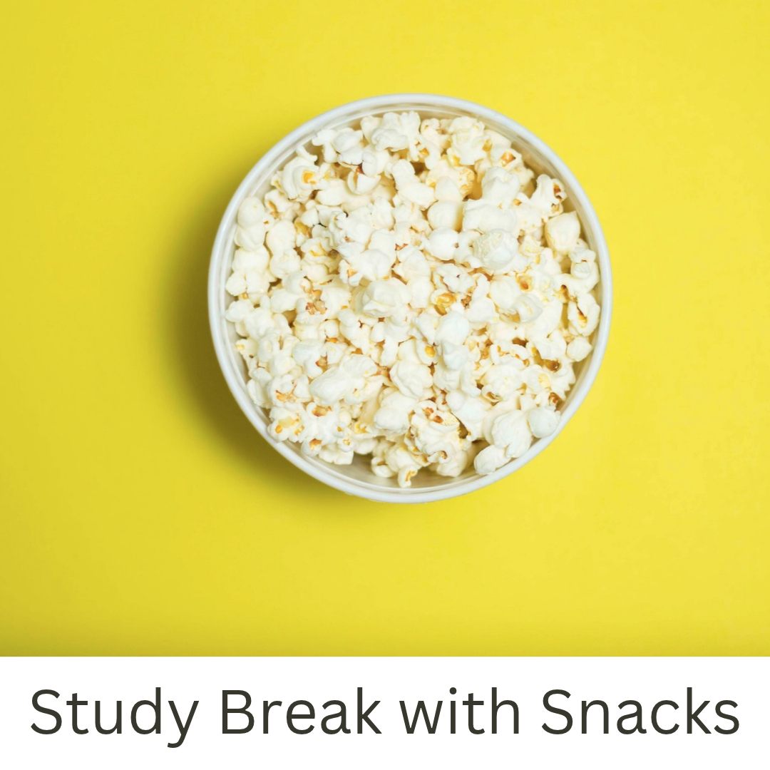 A bucket of popcorn below text that says, “Study Break with Snacks.” 