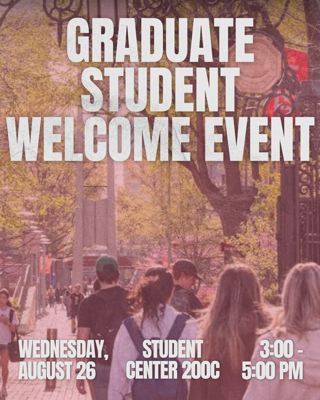 details for graduate student welcome event on Wednesday August 26th, Howard Gittis Student Center 200C, 3:00pm-5:00pm