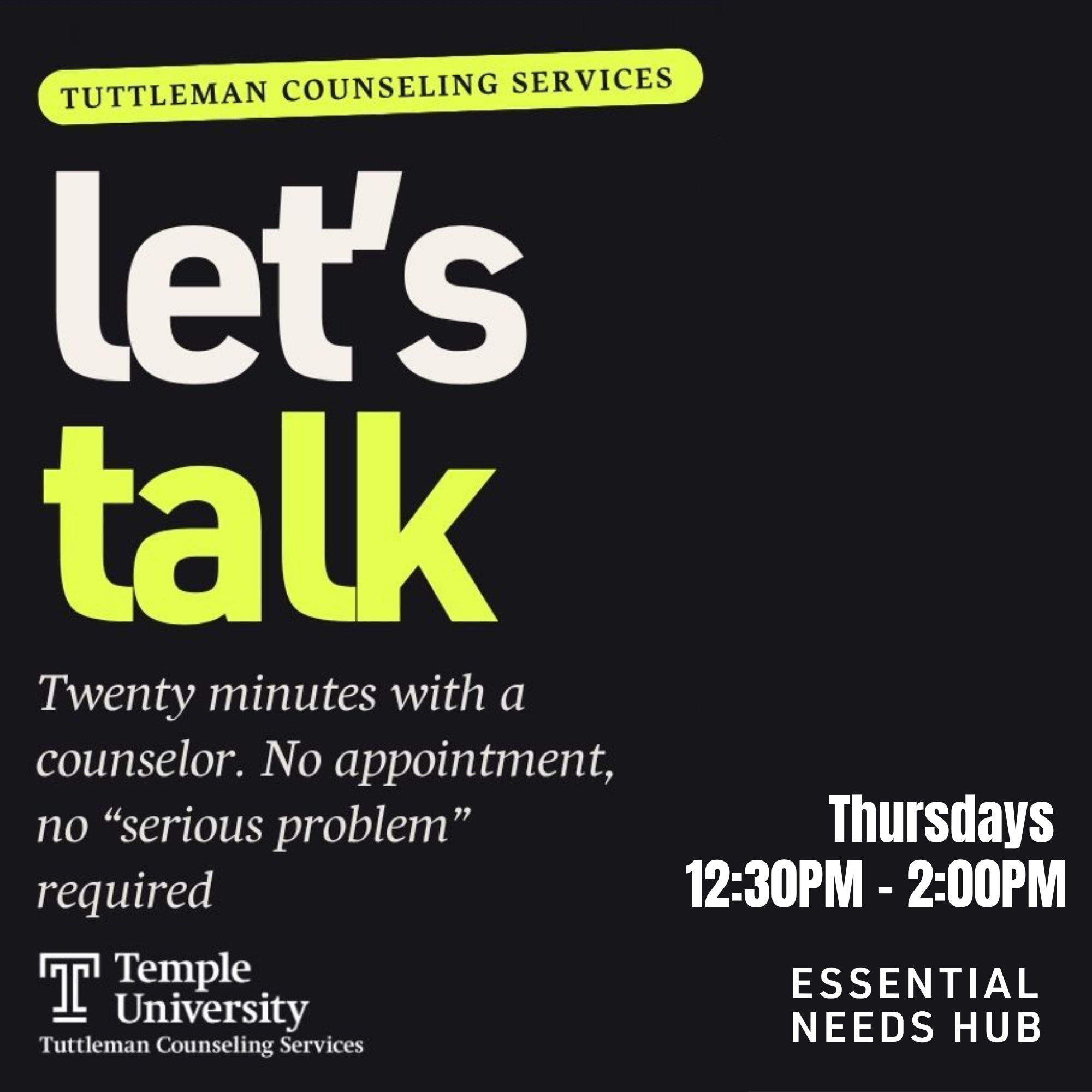 Tuttlemann Counseling Services. Let's Talk. Thursdays 12:30PM - 2:00PM Essential Needs Hub
