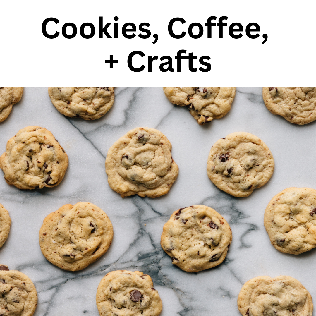 Cookies, Coffee, and Crafts event