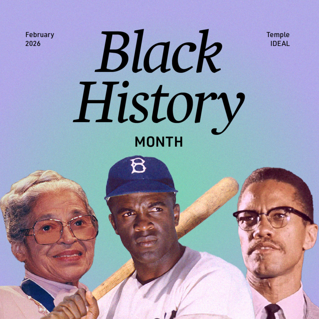a graphic for Black History Month, February 2026, Temple IDEAL, featuring Rosa Parks, Jackie Robinson, and Malcolm X