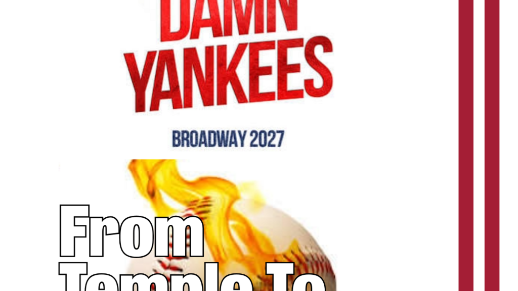 Damn Yankees - from Temple to Broadway