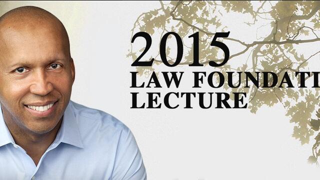 Bryan Stevenson - Law Foundation Lecture