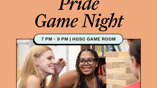 NCOW Pride Game Night, 7-9 PM, HGSC Game Room
