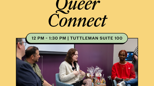 NCOW Queer Connect, 12-1:30pm, Tuttleman Suite 100