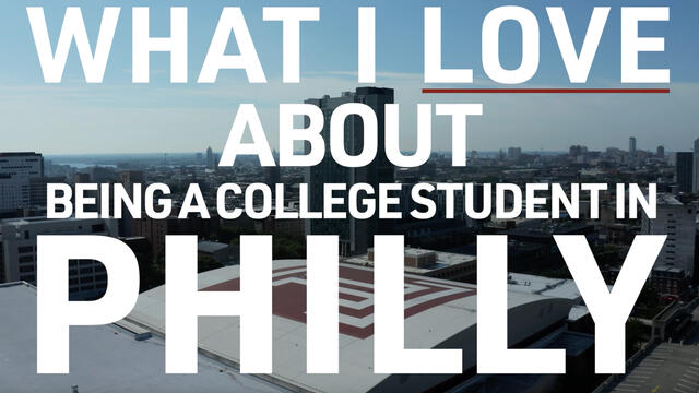 What I love about being a college student in Philly